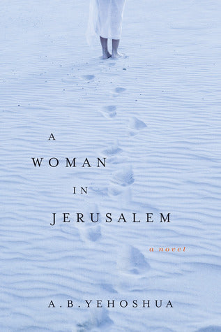 Book cover of A Woman In Jerusalem by A.B. Yehoshua, Hillel Halkin (Trans.)