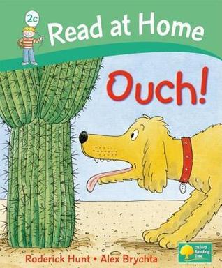 Book cover of Ouch! by Roderick Hunt, Kate Ruttle, Annemarie Young, Alex Brychta (Illus.)