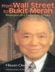 Book cover of From Wall Street To Bukit Merah: Strategies Of A Corporate Leader by Hsuan Owyang