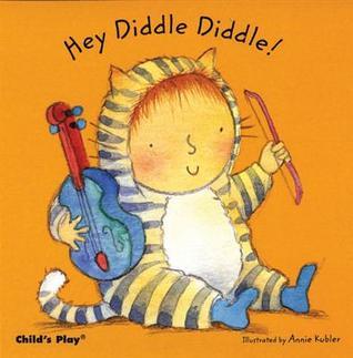 Book cover of Hey Diddle Diddle! by Annie Kubler