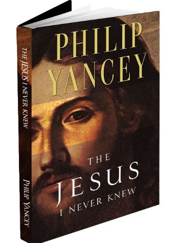 Book cover of The Jesus I Never Knew By Phillip Yancey by Philip Yancey (Contrib.)