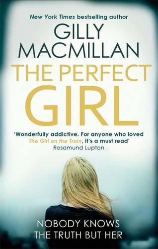 Book cover of The Perfect Girl by Gilly Macmillan