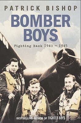 Book cover of Bomber Boys: Fighting Back, 1940-1945 by Patrick Bishop