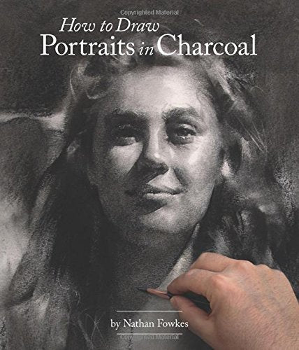 Book cover of How To Draw Portraits In Charcoal by Nathan Fowkes