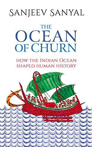 Book cover of The Ocean Of Churn: How The Indian Ocean Shaped Human History by Sanjeev Sanyal