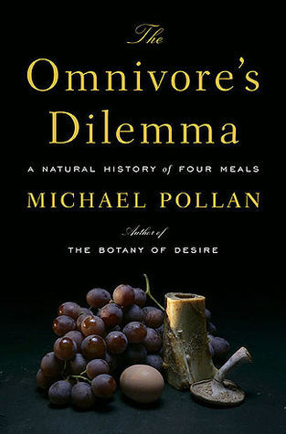 Book cover of The Omnivore's Dilemma: A Natural History of Four Meals by Michael Pollan