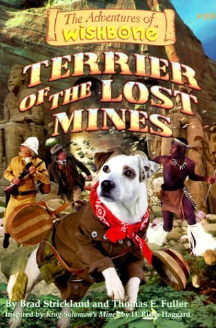 Book cover of Terrier Of The Lost Mines by Brad Strickland, Thomas E. Fuller, Rick Duffield