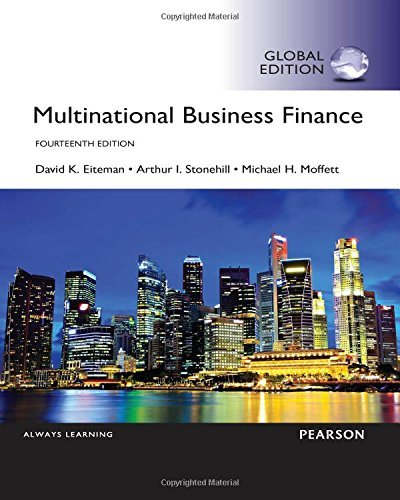 Book cover of Multinational Business Finance, Global Edition by David K. Eiteman; Michael H. Moffett; Arthur I. Stonehill, Arthur I. Stonehill, Michael H. Moffett