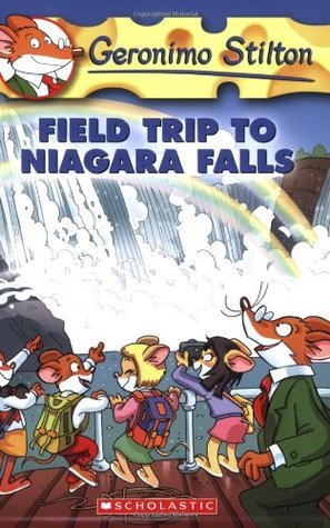 Book cover of Field Trip To Niagara Falls by Geronimo Stilton