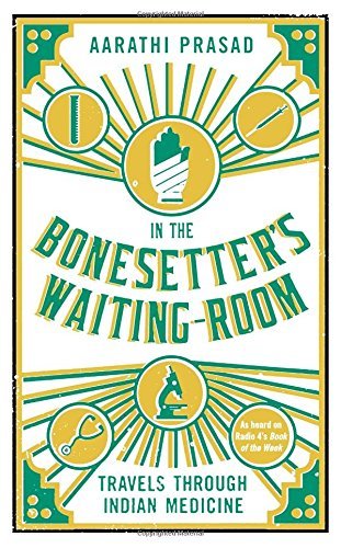 Book cover of In The Bonesetter's Waiting Room by Aarathi Prasad