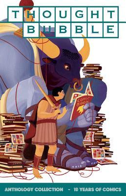 Book cover of Thought Bubble Anthology Collection: 10 Years Of Comics