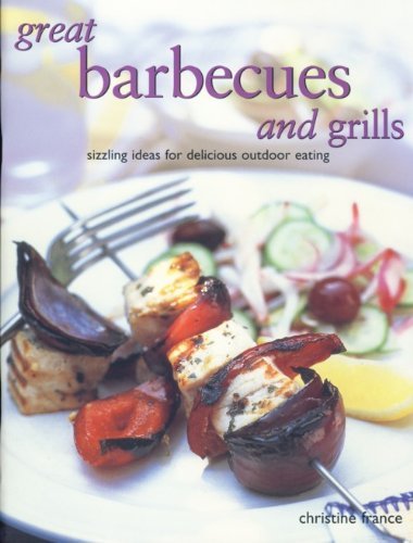 Book cover of Great Barbecues And Grills by Christine France