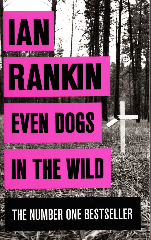 Book cover of Even Dogs In The Wild by Ian Rankin