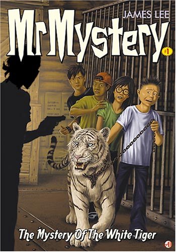 Book cover of The Mystery Of The White Tiger by James Lee