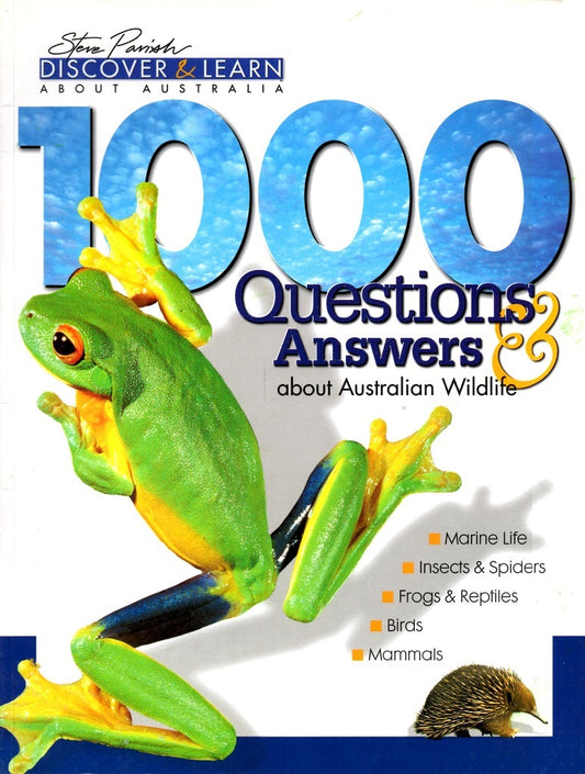 Book cover of 1000 Questions and Answers About Australian Wildlife by Steve Parish