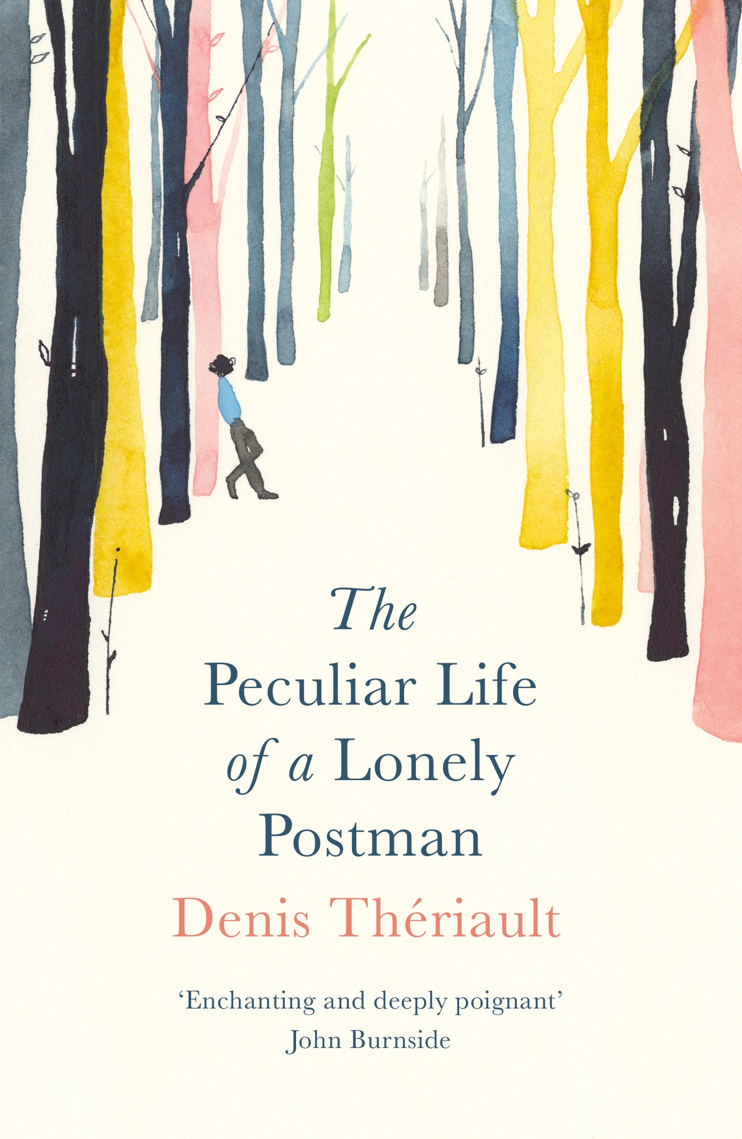 Book cover of The Peculiar Life of a Lonely Postman by Denis Thériault, Liedewy Hawke (Trans.)