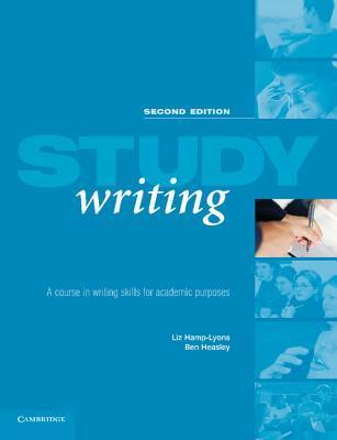 Book cover of Study Writing: A Course In Written English For Academic Purposes by Liz Hamp-Lyons, Ben Heasley