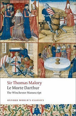 Book cover of Le Morte Darthur: The Winchester Manuscript by Thomas Malory, Helen     Cooper (Ed.)