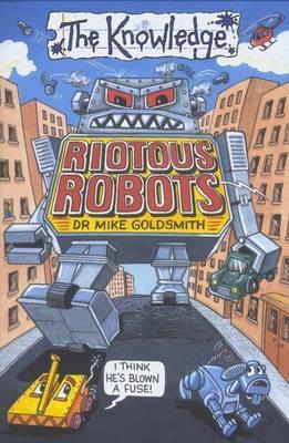 Book cover of Riotous Robots by Mike Goldsmith