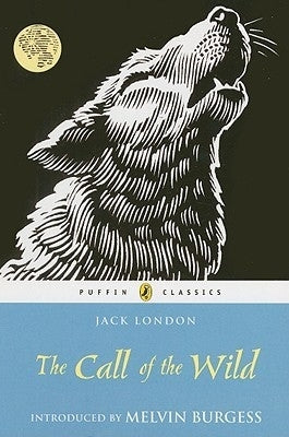 Book cover of The Call Of The Wild by Jack London, Martin Gascoigne (Illus.), Melvin Burgess (Introduction)