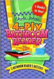 Book cover of Uncle John's 4-Ply Bathroom Reader by Bathroom Readers' Institute