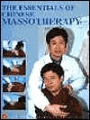 Book cover of The Essentials Of Chinese Massotherapy by Jin Yicheng, Peng Jian