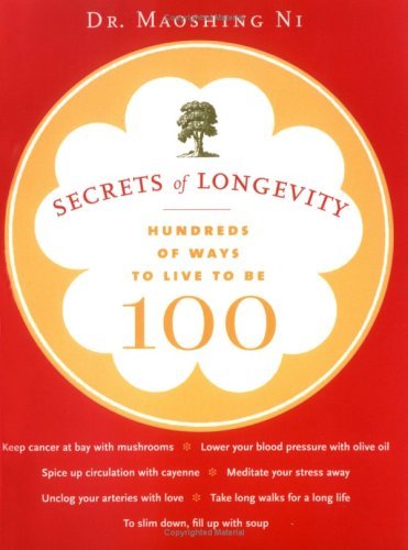 Book cover of Secrets of Longevity: Hundreds of Ways to Live to Be 100 by Maoshing Ni