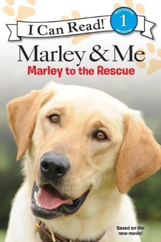 Book cover of Marley & Me: Marley to the Rescue! by M.K. Gaudet