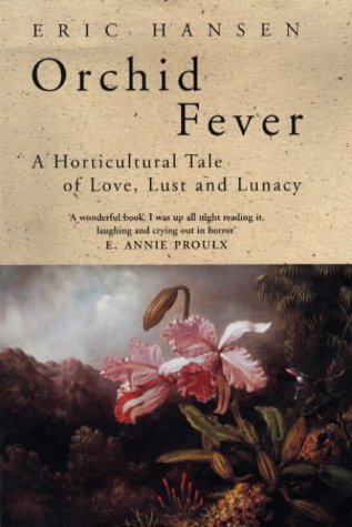 Book cover of Orchid Fever: A Horticultural Tale Of Love, Lust And Lunacy by Eric Hansen
