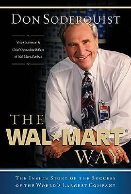 Book cover of The Wal-Mart Way: The Inside Story of the Success of the World's Largest Company by Don Soderquist