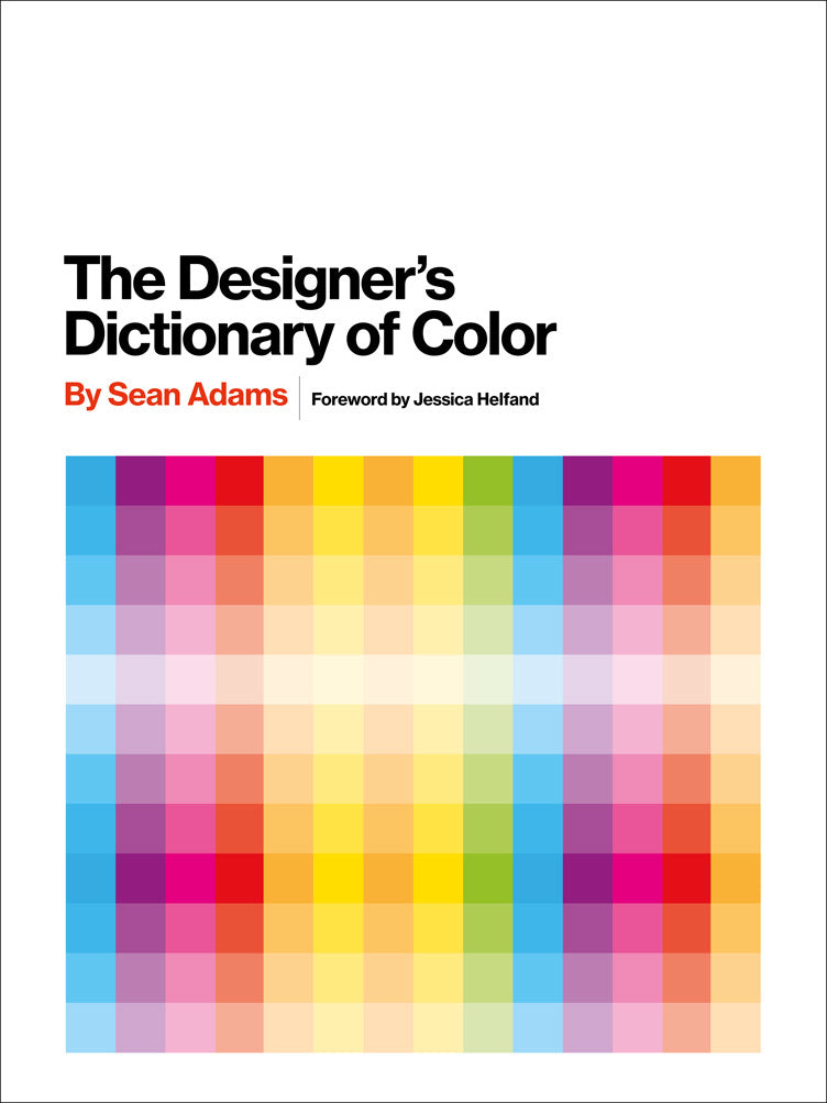Book cover of The Designer's Dictionary Of Color by Sean Adams