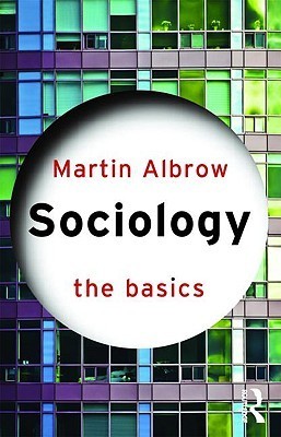 Book cover of Sociology: The Basics by Martin Albrow