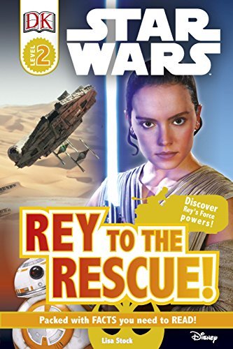 Book cover of DK Reader: Star Wars Rey to the Rescue! [Level 2] by D.K. Publishing