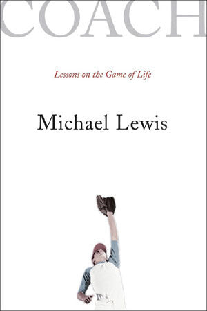 Book cover of Coach: Lessons On The Game Of Life by Michael   Lewis