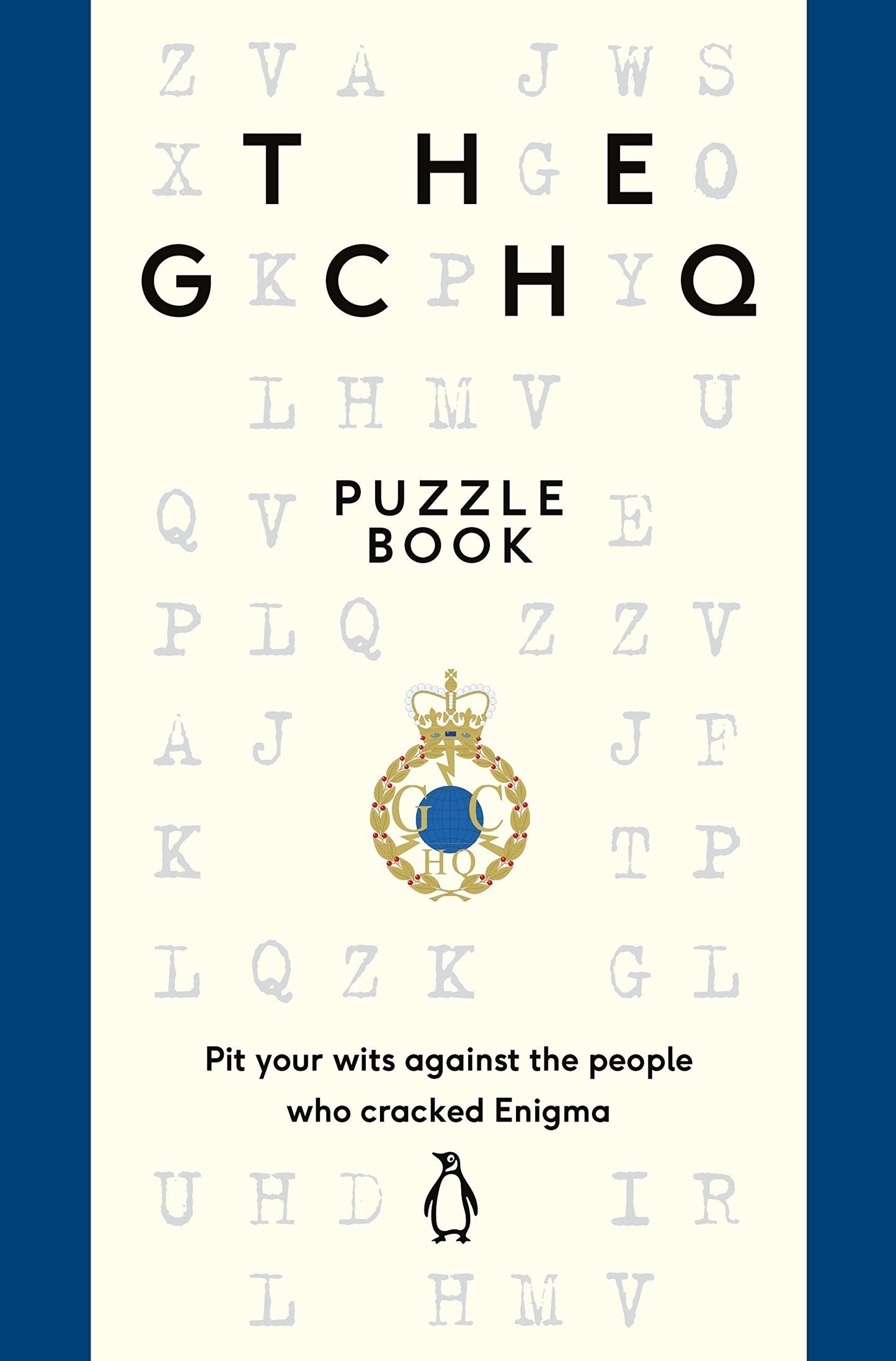 Book cover of The GCHQ Puzzle Book by GCHQ, HRH The Duchess of Cambridge (Preface), Robert Hannigan (Foreword)