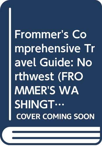 Book cover of Frommer's Comprehensive Travel Guide: Northwest by Karl Samson, Jane Aukshunas