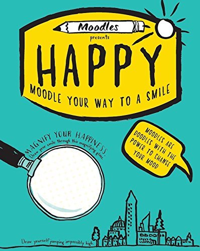 Book cover of Moodles Presents Happy: Moodle Your Way To A Smile by Parragon Books
