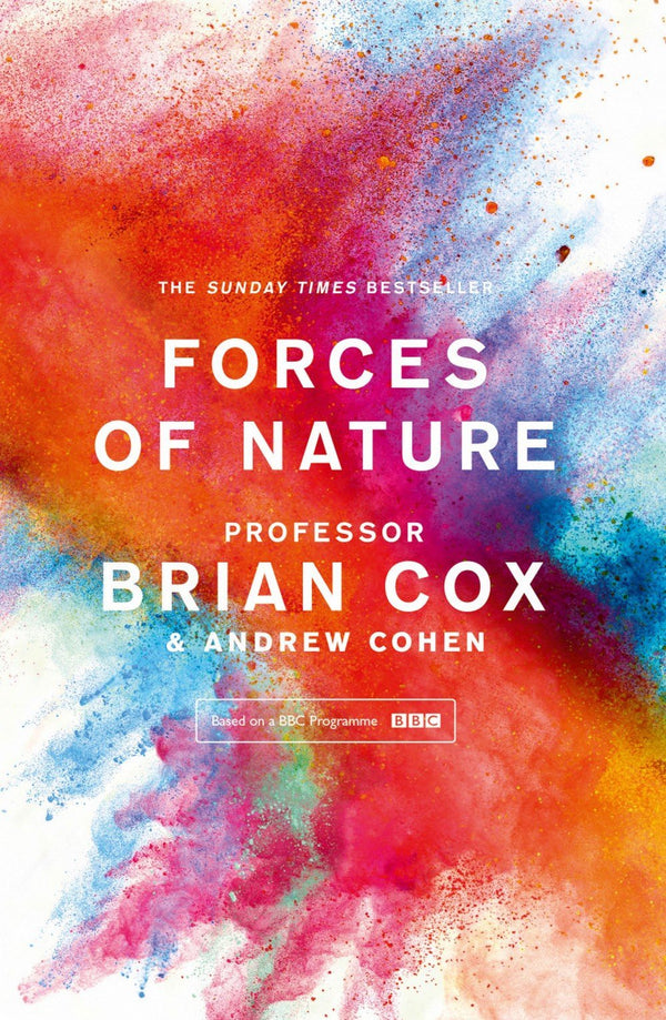 Book cover of Forces Of Nature by Brian Cox, Andrew    Cohen