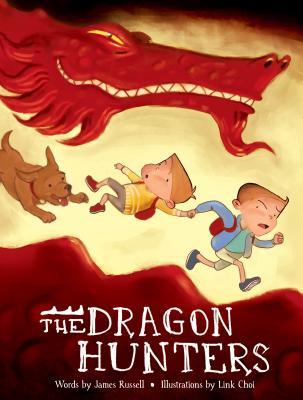 Book cover of The Dragon Hunters by James   Russell, Link Choi (Illus.)