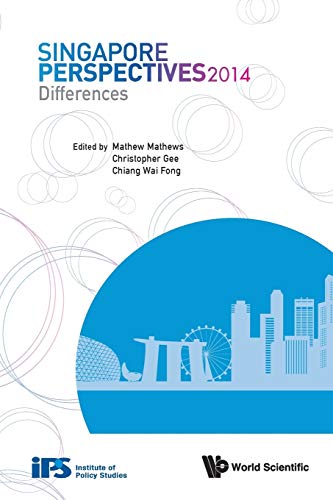 Book cover of Singapore Perspectives 2014: Differences by Mathew Mathews (editor), Wai Fong Chiang (Ed.), Christopher Gee (Ed.)