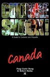 Book cover of Culture Shock! Canada: A Survival Guide To Customs & Etiquette by Guek-Cheng Pang, Robert Barlas