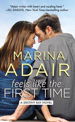 Book cover of Feels Like The First Time by Marina Adair