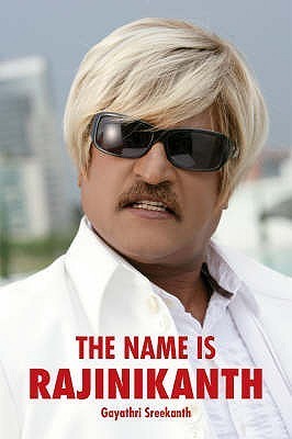 Book cover of The Name Is Rajinikanth by Gayathri Sreekanth