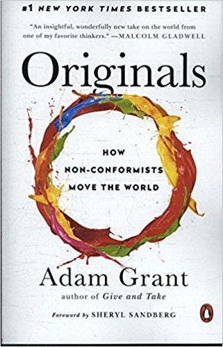Book cover of Originals: How Non-conformists Change The World by Adam M. Grant, Sheryl Sandberg (Foreword)