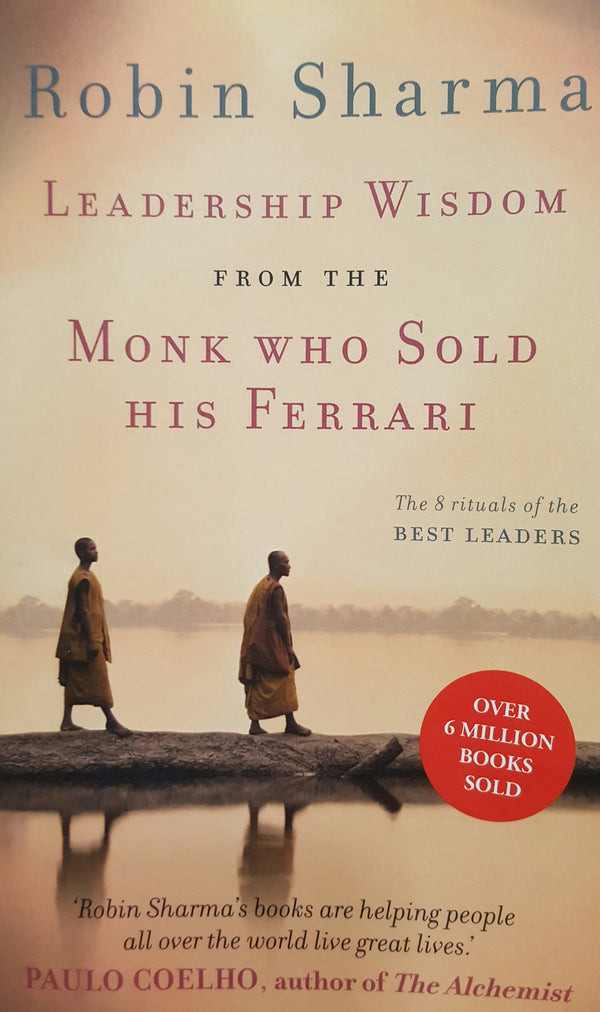 Book cover of Leadership Wisdom From The Monk Who Sold His Ferrari by Robin Sharma