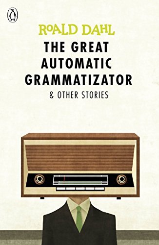 Book cover of Great Automatic Grammatizator & Other by Roald Dahl