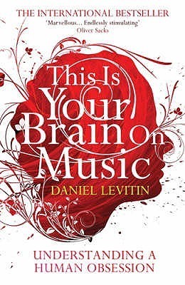 Book cover of This Is Your Brain on Music by Daniel J. Levitin