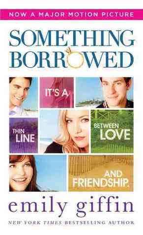 Book cover of Something Borrowed by Emily Giffin
