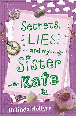 Book cover of Secrets, Lies And My Sister Kate by Belinda Hollyer