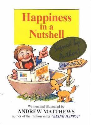 Book cover of Matthews A: Happiness in a Nutshell by Andrew Matthews